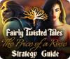 Fairly Twisted Tales: The Price Of A Rose Strategy Guide spill