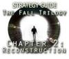 The Fall Trilogy Chapter 2: Reconstruction Strategy Guide spill