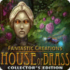 Fantastic Creations: House of Brass Collector's Edition spill