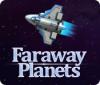  Faraway Planets spill