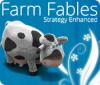 Farm Fables: Strategy Enhanced spill
