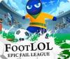 Foot LOL: Epic Fail League spill