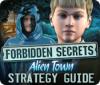 Forbidden Secrets: Alien Town Strategy Guide spill
