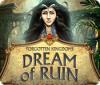  Forgotten Kingdoms: Dream of Ruin spill