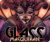 Glass Masquerade spill