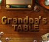  Grandpa's Table spill