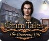  Grim Tales: The Generous Gift spill