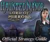 Haunted Manor: Lord of Mirrors Strategy Guide spill