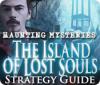 Haunting Mysteries - Island of Lost Souls Strategy Guide spill