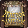 Hidden in Time: Mirror Mirror spill