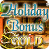  Holiday Bonus Gold spill