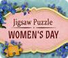  Jigsaw Puzzle: Women's Day spill