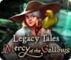  Legacy Tales: Mercy of the Gallows spill