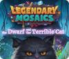  Legendary Mosaics: The Dwarf and the Terrible Cat spill