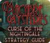 Macabre Mysteries: Curse of the Nightingale Strategy Guide spill