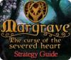Margrave: The Curse of the Severed Heart Strategy Guide spill