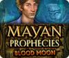 Mayan Prophecies: Blood Moon spill