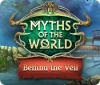 Myths of the World: Behind the Veil spill