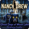 Nancy Drew: Ghost Dogs of Moon Lake Strategy Guide spill