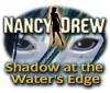  Nancy Drew: Shadow at the Water's Edge spill