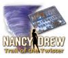  Nancy Drew: Trail of the Twister spill