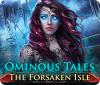  Ominous Tales: The Forsaken Isle spill