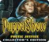PuppetShow: Poetic Justice Collector's Edition spill