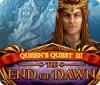  Queen's Quest III: End of Dawn spill