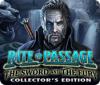 Rite of Passage: The Sword and the Fury Collector's Edition spill