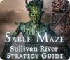 Sable Maze: Sullivan River Strategy Guide spill