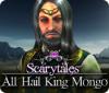  Scarytales: All Hail King Mongo spill