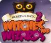  Secrets of Magic 2: Witches and Wizards spill