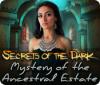  Secrets of the Dark: Mystery of the Ancestral Estate spill