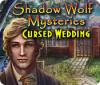 Shadow Wolf Mysteries: Cursed Wedding spill