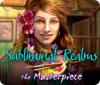  Subliminal Realms: The Masterpiece spill