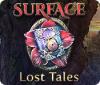  Surface: Lost Tales spill