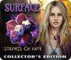  Surface: Strings of Fate Collector's Edition spill