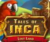  Tales of Inca: Lost Land spill