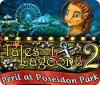  Tales of Lagoona 2: Peril at Poseidon Park spill