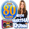  The 80's Game With Martha Quinn spill