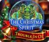 The Christmas Spirit: Trouble in Oz spill