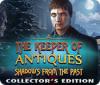  The Keeper of Antiques: Shadows From the Past Collector's Edition spill