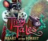 Tiny Tales: Heart of the Forest spill