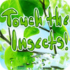 Touch the Insects spill