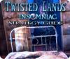 Twisted Lands: Insomniac Strategy Guide spill