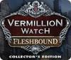 Vermillion Watch: Fleshbound Collector's Edition spill