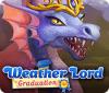  Weather Lord: Graduation spill