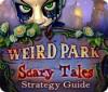 Weird Park: Scary Tales Strategy Guide spill