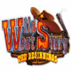  Wild West Story: The Beginnings spill