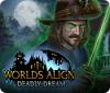  Worlds Align: Deadly Dream spill